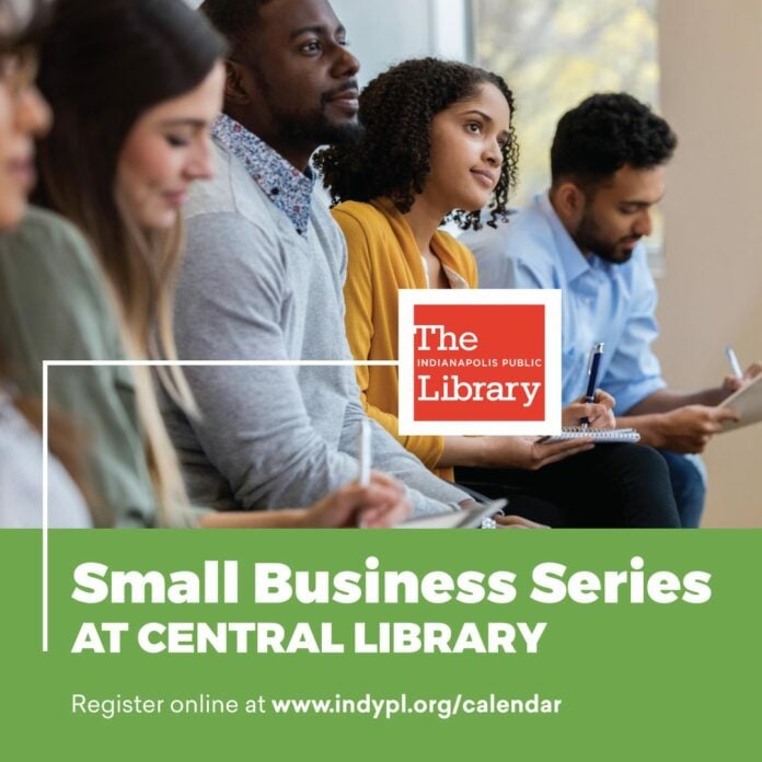 Indianapolis Public Library is bringing back its Small Business Series Sept. 9 at Central Library.