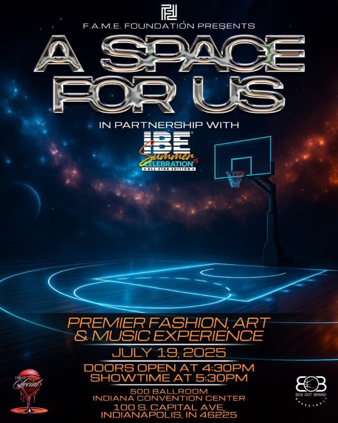 "A Space for Us" is part of IBE's 2025 Summer Celebration and takes place at 5:30 p.m. on July 19 in the 500 Ballroom at the Indiana Convention Center. (Flyer/Indiana Black Expo)